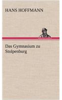 Das Gymnasium Zu Stolpenburg: (German)