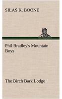 Phil Bradley's Mountain Boys The Birch Bark Lodge