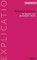 Paradoxes Erzählen: Die Metalepse in Der Phantastischen Literatur