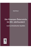 Die Finanzen Osterreichs Im XIX. Jahrhundert: (German)
