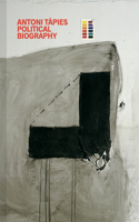 Antoni Tàpies: Political Biography