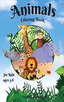 Animals coloring book for kids ages 3-8: Amazing & Cute animals for Girls & Boys Coloring Age 3-8 Happy and Cute Baby Tiger, deer, monkey, Lion, Elephant and more coloring for Kids Adorable