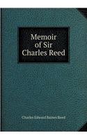 Memoir of Sir Charles Reed