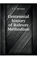 Centennial History of Rahway Methodism