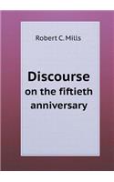 Discourse on the Fiftieth Anniversary