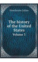 The History of the United States Volume 3