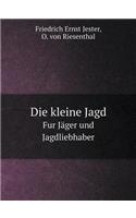 Die Kleine Jagd Fur Jäger Und Jagdliebhaber