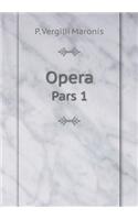 Opera Pars 1