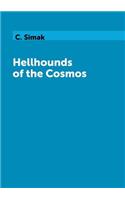 Hellhounds of the Cosmos