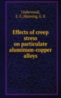 Effects of creep stress on particulate aluminum-copper alloys