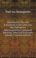 Jahresbericht Uber Die Fortschritte in Der Lehre Von Den Pathogenen Mikroorganismen Umfassend Bakterien, Pilze Und Protozoen, Volume 7 (German Edition)