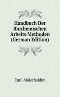 Handbuch Der Biochemischen Arbeits Methoden (German Edition)
