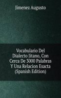 Vocabulario Del Dialecto Jitano, Con Cerca De 3000 Palabras Y Una Relacion Esacta  (Spanish Edition)
