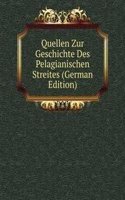 Quellen Zur Geschichte Des Pelagianischen Streites (German Edition)