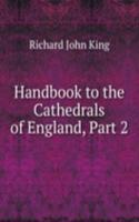 Handbook to the Cathedrals of England, Part 2