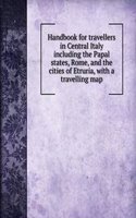 Handbook for travellers in Central Italy