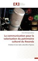 La Communication Pour La Valorisation Du Patrimoine Culturel Du Rwanda