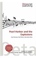 Pearl Harbor and the Explosions