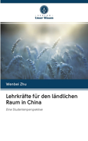 Lehrkräfte für den ländlichen Raum in China