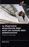 dispersione etnoculturale degli assiri nel contesto della globalizzazione