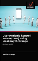 Usprawnienie kontroli wewnetrznej uslug kioskowych Orange