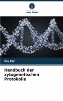 Handbuch der zytogenetischen Protokolle