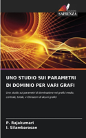 Uno Studio Sui Parametri Di Dominio Per Vari Grafi