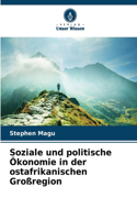 Soziale und politische Ökonomie in der ostafrikanischen Großregion