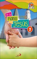 De la mano con Jesus 1: Nos preparamos para la Comunion. Materiales complementarios a Â«Jesus es el SenorÂ»