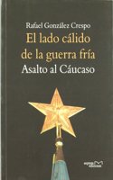 El lado calido de la guerra fria: Asalto al Caucaso