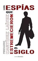 Los Espias Que Estremecieron Al Aiglo