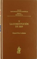 V. La Constitucion de 1869 (Spanish Edition)