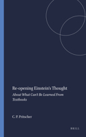 Re-Opening Einstein's Thought: About What Can't Be Learned from Textbooks