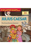 Great People : Julius Caesar : The Great Roman General