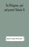 Philippines, past and present (Volume II)