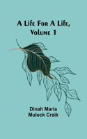 Life for a Life, Volume 1