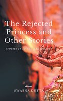 Rejected Princess and Other Stories