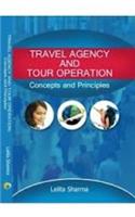 Travel Agency And Tour Operation : Concepts And Principles