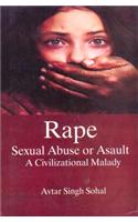 Rape Sexual Abuse or Assault: A Civilizational Malady