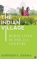 The Indian Village : Rural Lives in the 21st Century