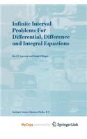 Infinite Interval Problems for Differential, Difference and Integral Equations