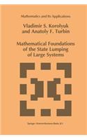 Mathematical Foundations of the State Lumping of Large Systems: (264 Mathematics and Its Applications)