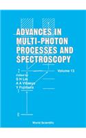 Advances in Multi-Photon Processes and Spectroscopy, Volume 13