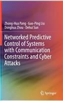 Networked Predictive Control of Systems with Communication Constraints and Cyber Attacks