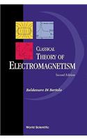 Classical Theory of Electromagnetism: With Companion Solution Manual (Second Edition)