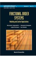 Fractional Order Systems: Modeling And Control Applications