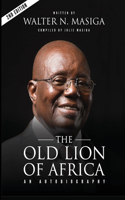 Old Lion of Africa: An Autobiography of Walter N. Masiga