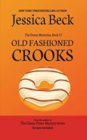 Old Fashioned Crooks: (17 The Donut Mysteries)