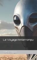 Le Voyage Ininterrompu