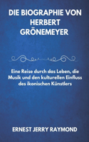 Die Biografie Von Herbert Grönemeyer